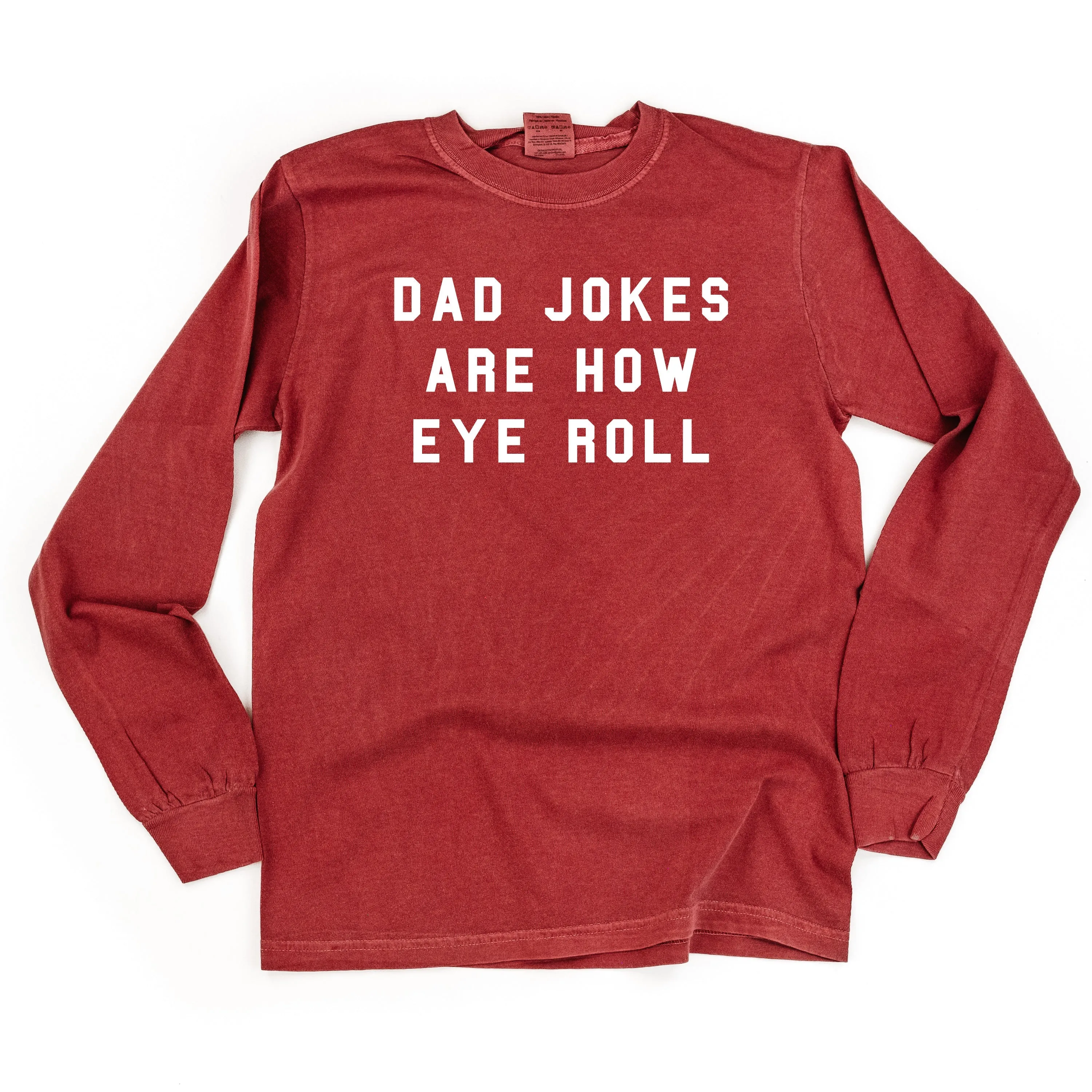 Dad Jokes Are How Eye Roll - LONG SLEEVE COMFORT COLORS TEE